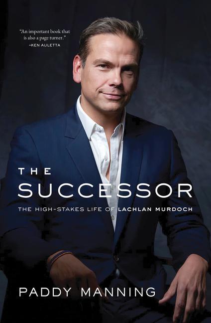 Cover: 9781989555996 | The Successor | The High-Stakes Life of Lachlan Murdoch | Manning