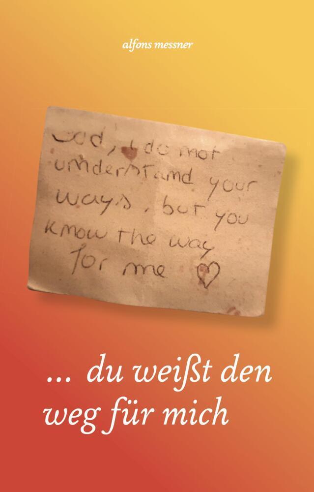 Cover: 9791255320067 | ... du weißt den weg für mich | Messner Alfons | Taschenbuch | Deutsch
