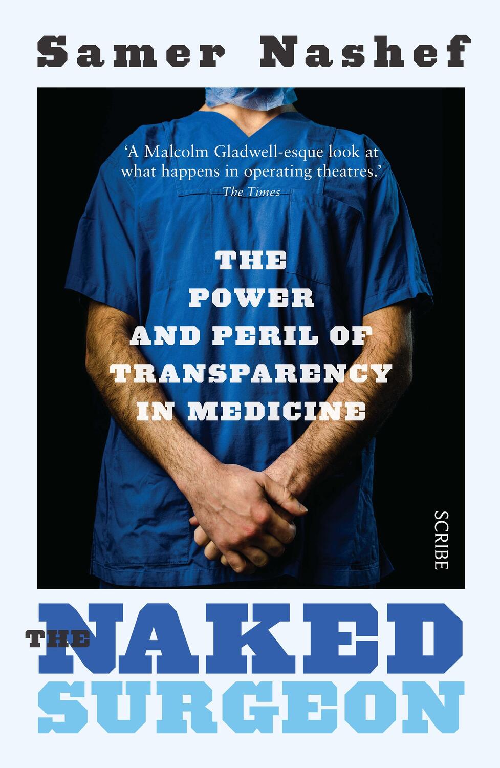 Cover: 9781925228694 | The Naked Surgeon | the power and peril of transparency in medicine