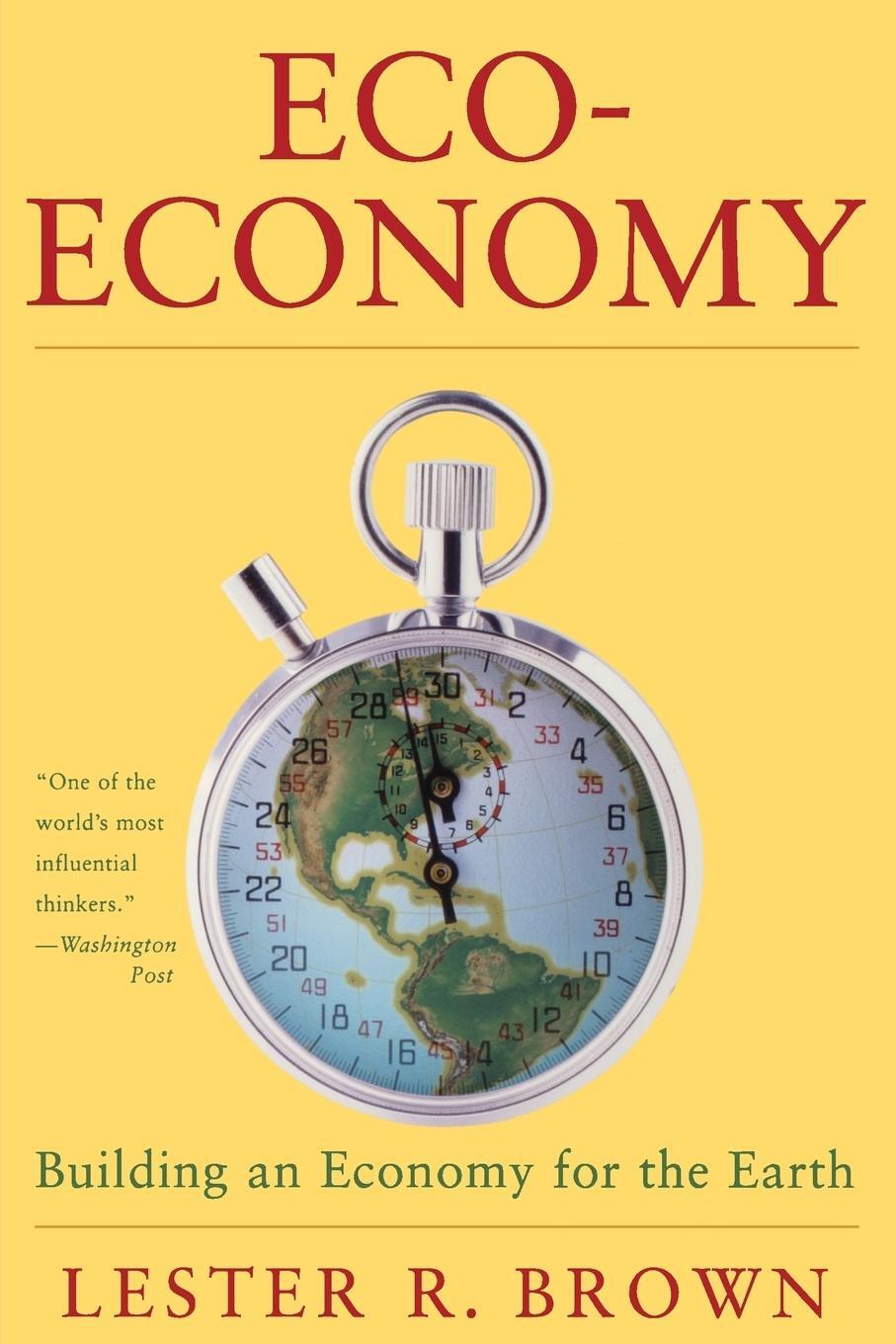 Cover: 9780393321937 | Eco-Economy | Building a New Economy for the Environmental Age | Brown