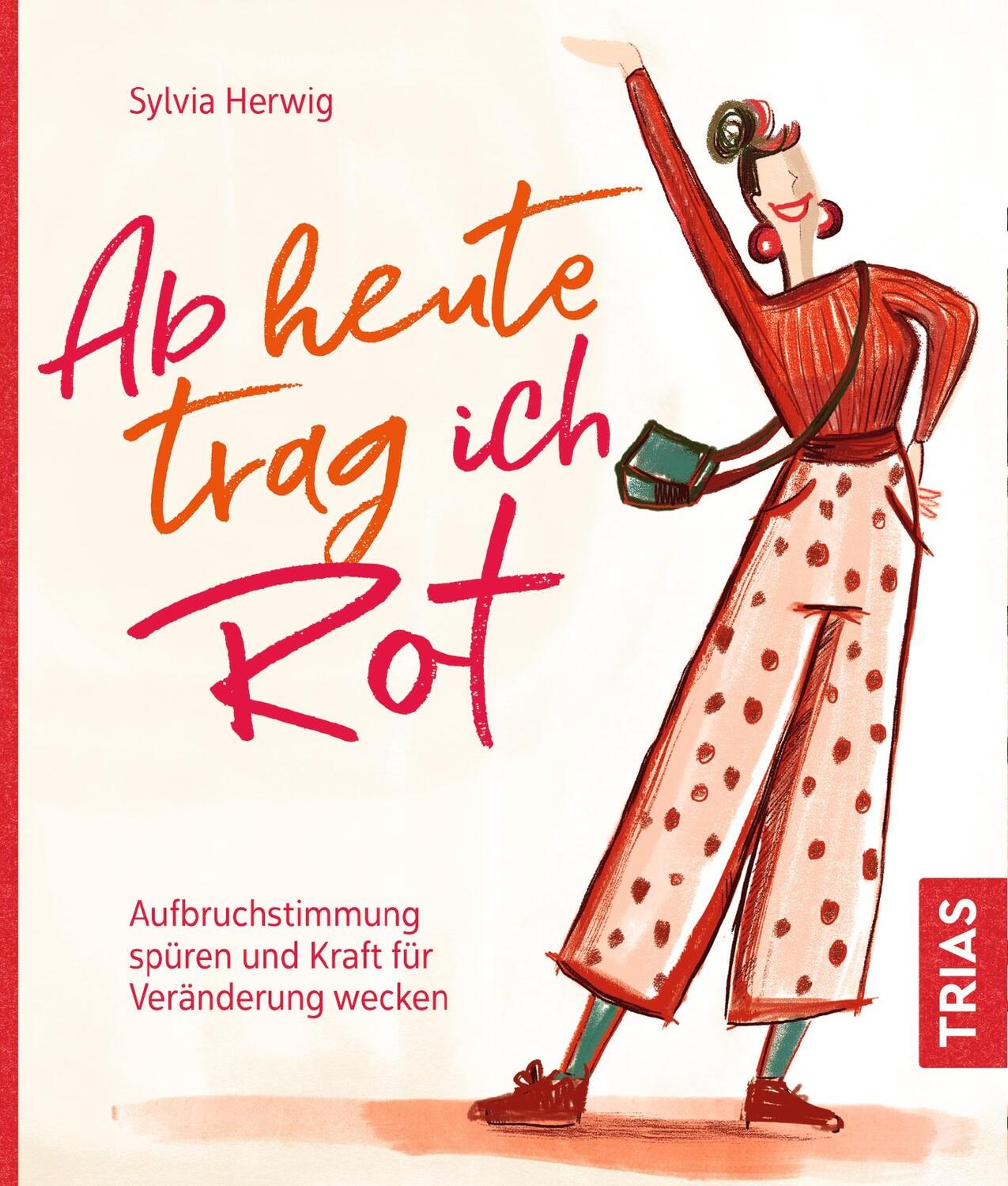 Cover: 9783432110042 | Ab heute trag ich Rot | Sylvia Herwig | Taschenbuch | 128 S. | Deutsch