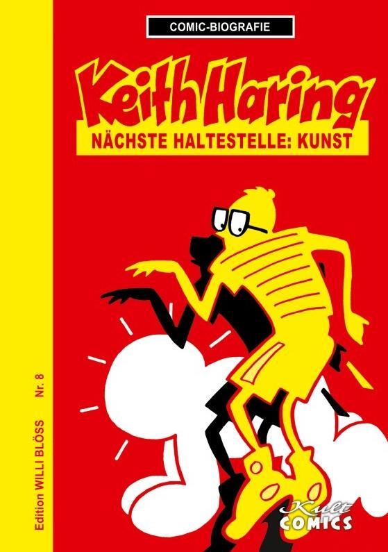 Cover: 9783964302960 | Comicbiographie Keith Haring | Nächste Haltestelle: Kunst | Blöss