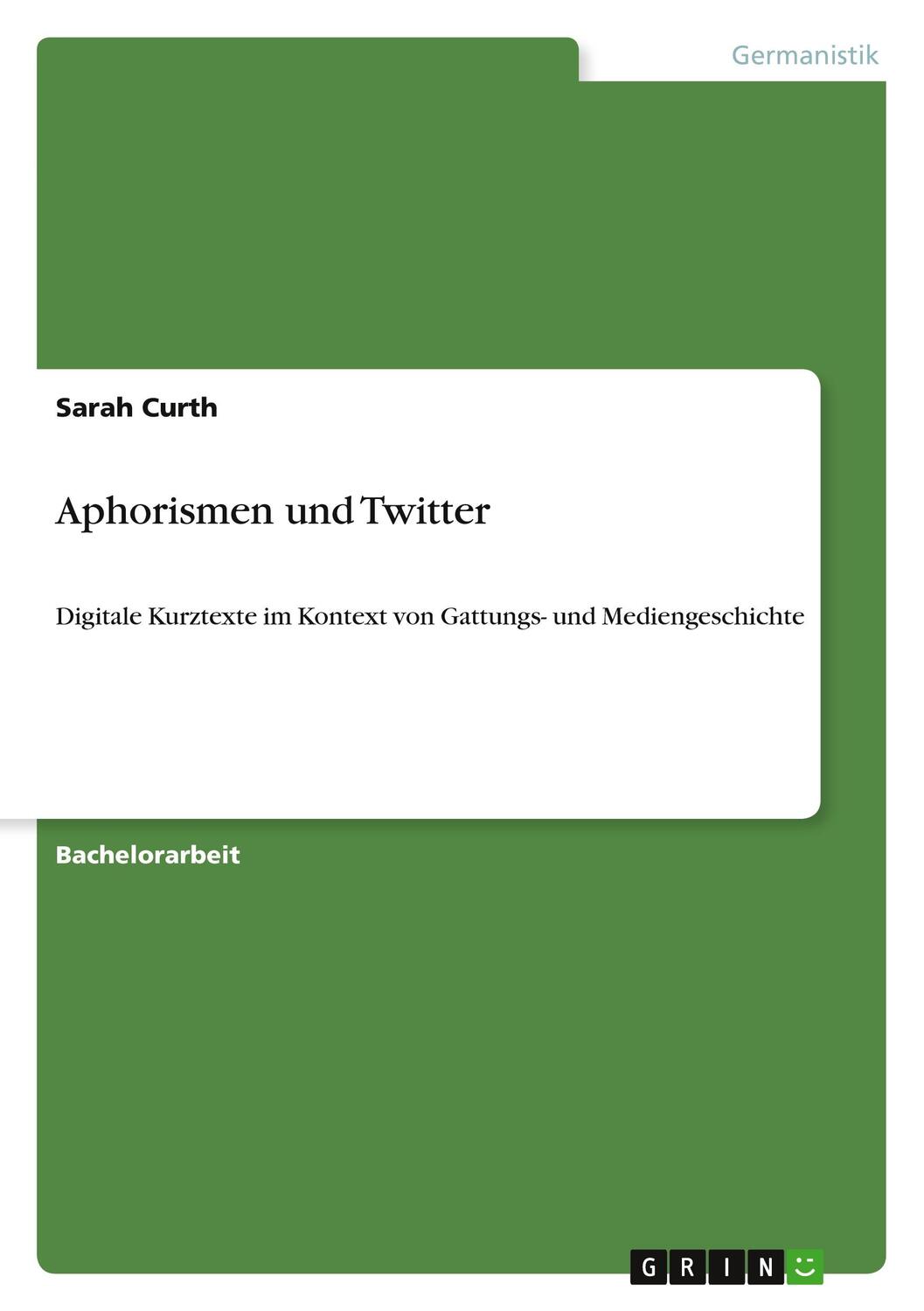 Cover: 9783656053965 | Aphorismen und Twitter | Sarah Curth | Taschenbuch | Paperback | 64 S.