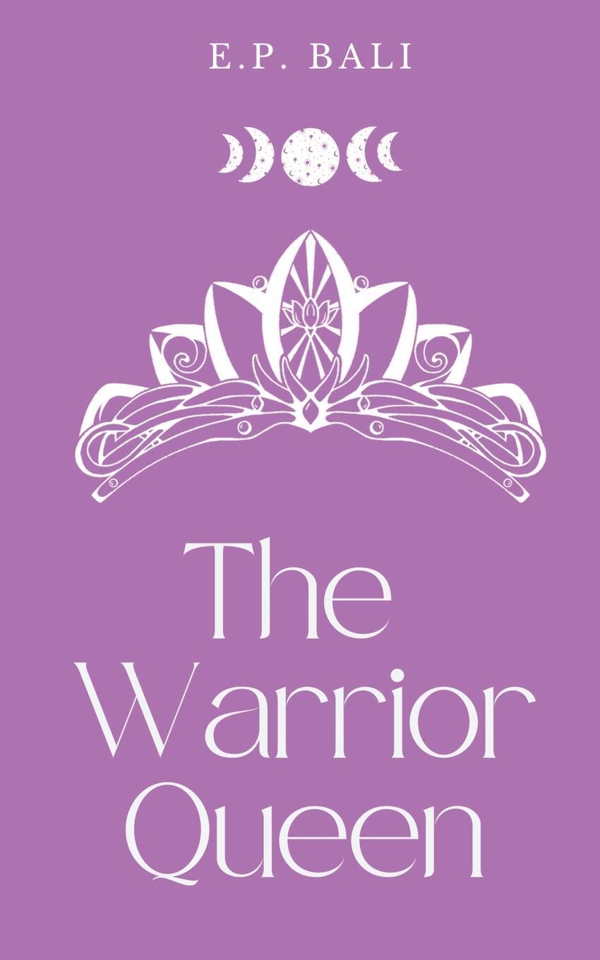 Cover: 9780645465075 | The Warrior Queen (Pastel Edition) | E. P. Bali | Taschenbuch | 2022