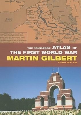 Cover: 9780415460385 | Routledge Atlas of the First World War | Martin Gilbert | Englisch