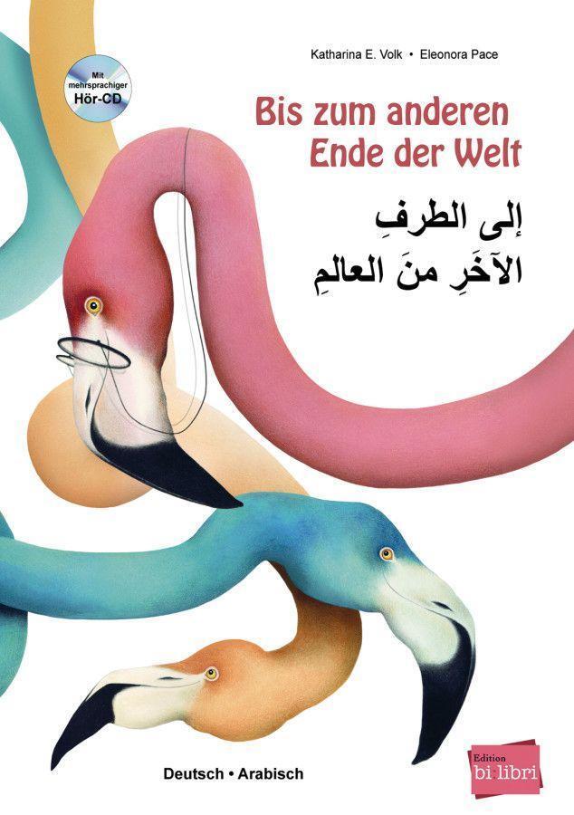 Cover: 9783193596000 | Bis zum anderen Ende der Welt. Deutsch-Arabisch mit Audio-CD | Volk