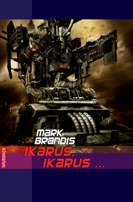 Cover: 9783938065884 | Ikarus, Ikarus... | Mark Brandis | Taschenbuch | 2012 | Wurdack