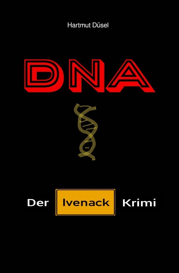 Cover: 9783753176000 | DNA | Der Ivenack Krimi | Hartmut Düsel | Taschenbuch | 200 S. | 2021