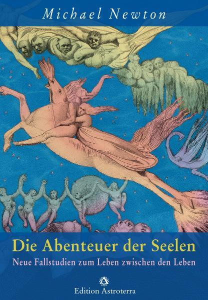 Cover: 9783907029718 | Die Abenteuer der Seelen | Michael Newton | Buch | Edition Astroterra