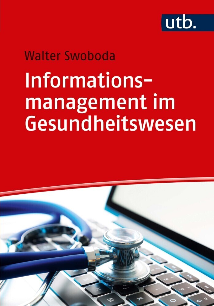 Cover: 9783825246716 | Informationsmanagement im Gesundheitswesen | Walter Swoboda | Buch