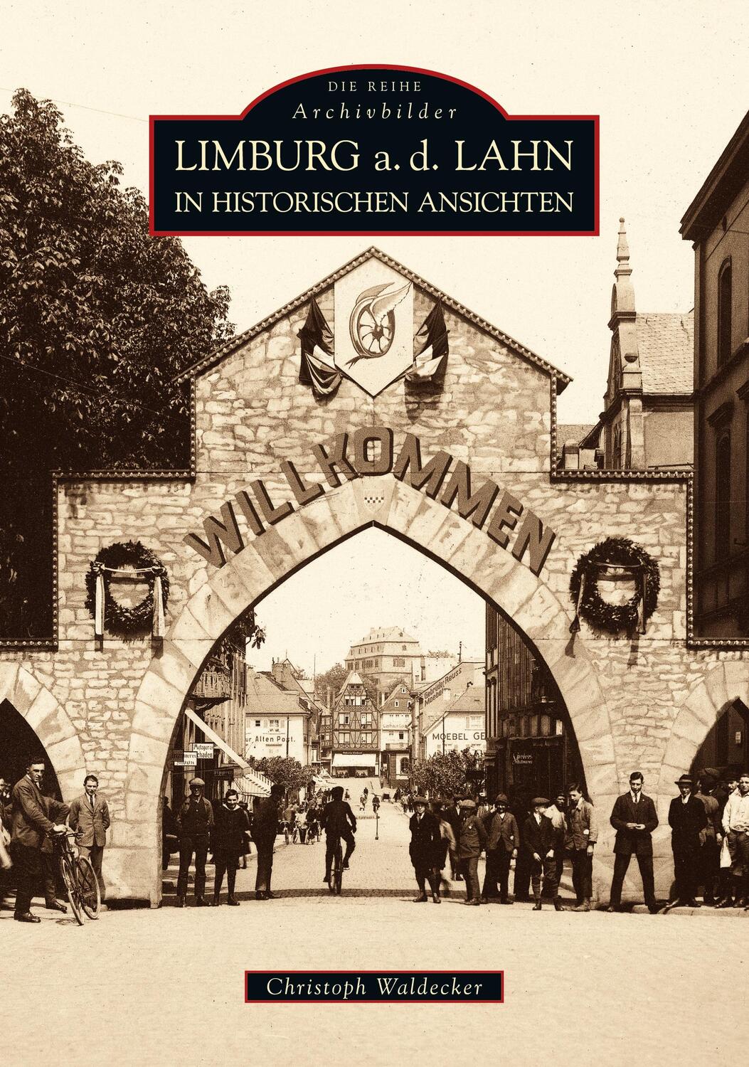 Cover: 9783866807334 | Limburg a.d. Lahn in historischen Ansichten | Christoph Waldecker