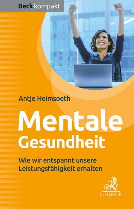 Cover: 9783406796869 | Mentale Gesundheit | Antje Heimsoeth | Taschenbuch | Klappenbroschur
