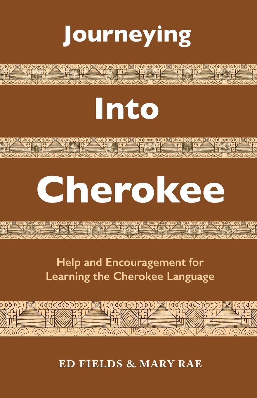 Cover: 9798987452486 | Journeying Into Cherokee | Ed Fields (u. a.) | Taschenbuch | Paperback