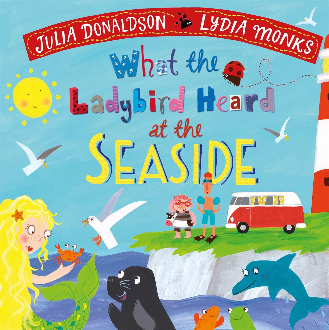 Cover: 9781529069266 | What the Ladybird Heard at the Seaside | Julia Donaldson | Buch | 2022