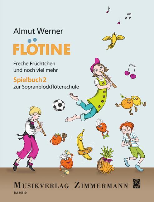 Cover: 9783940105899 | Flötine - Freche Früchtchen und noch viel mehr | Almut Werner | 2022
