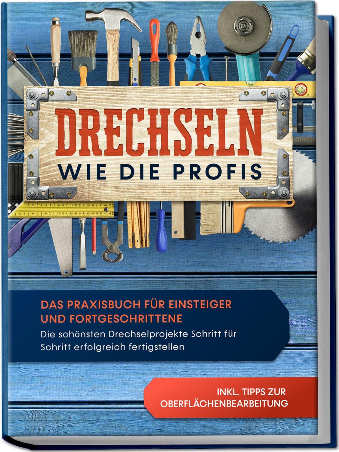 Cover: 9783969301418 | Drechseln wie die Profis: Das Praxisbuch für Einsteiger und...