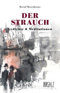 Cover: 9783903321472 | DER STRAUCH | Bernd Rosenkranz | Taschenbuch | Kartoniert / Broschiert