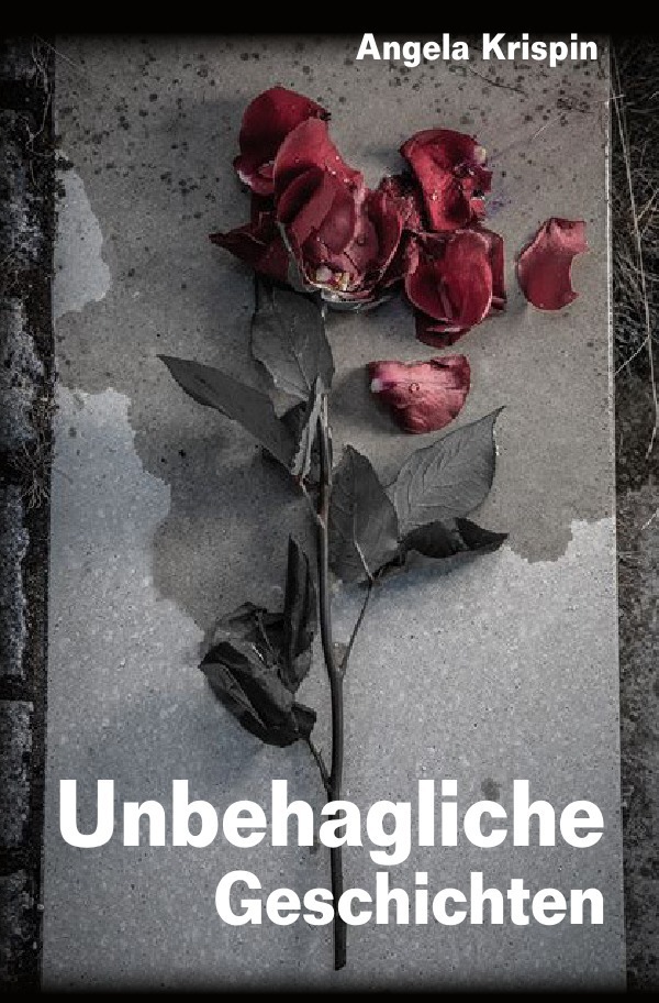 Cover: 9783750257177 | Unbehagliche Geschichten | Angela Krispin | Taschenbuch | epubli