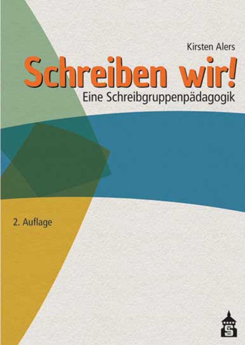 Cover: 9783834018748 | Schreiben wir! | Eine Schreibgruppenpädagogik | Kirsten Alers | Buch