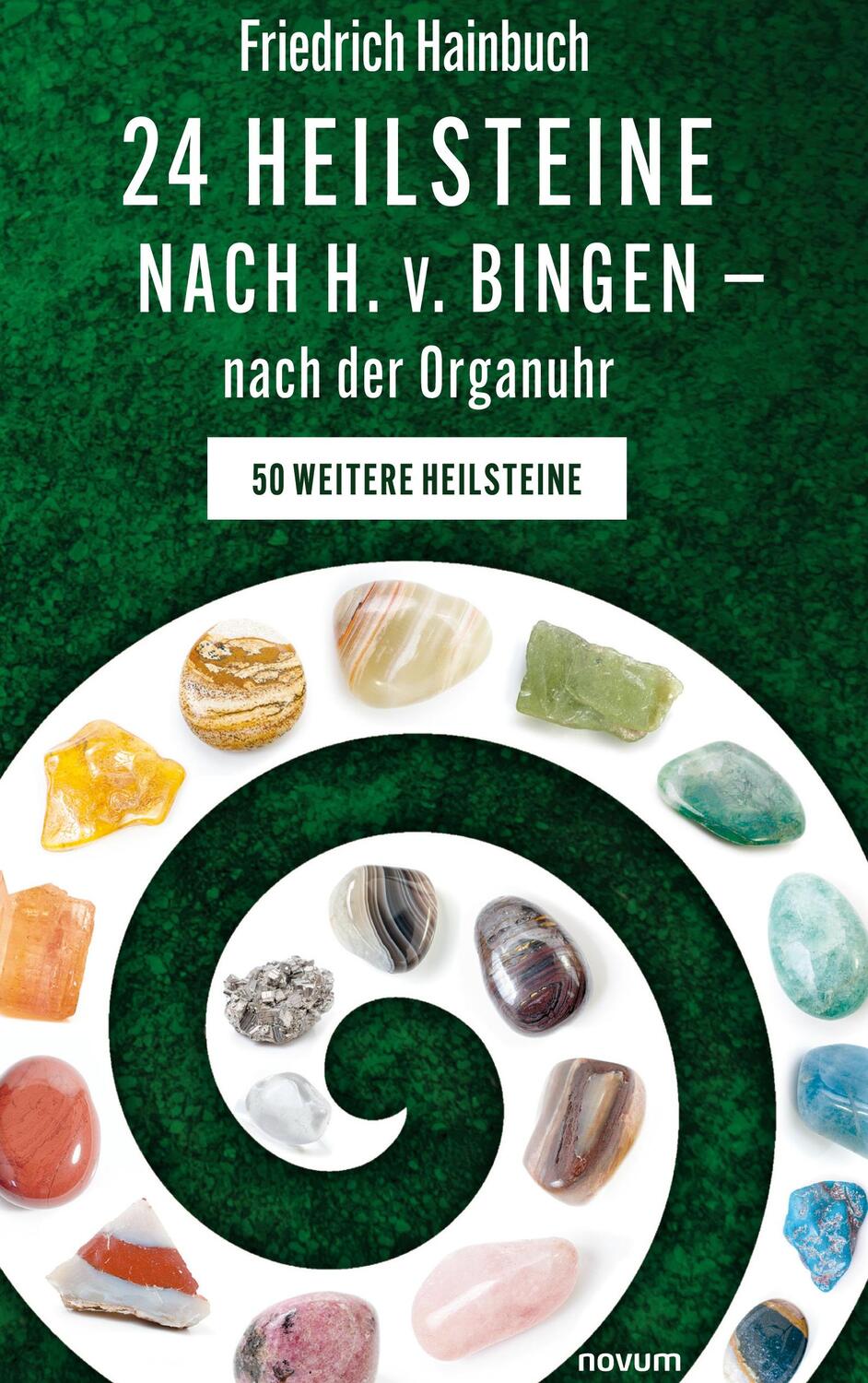Cover: 9783991301882 | 24 Heilsteine nach H. v. Bingen ¿ nach der Organuhr | Hainbuch | Buch