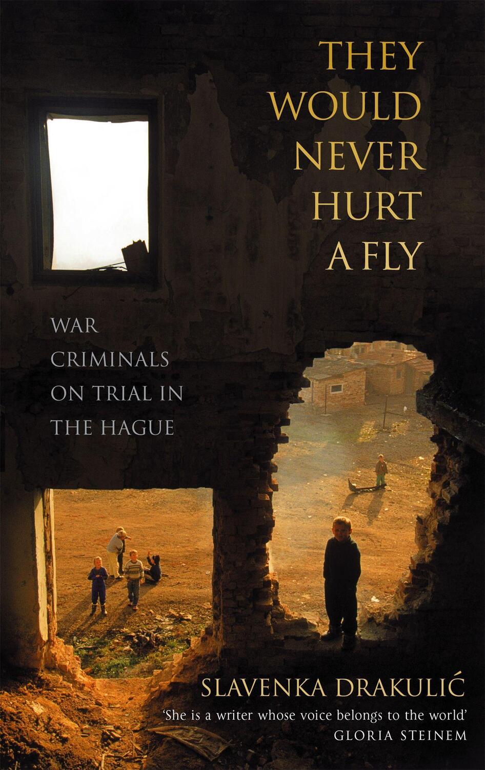Cover: 9780349117751 | They Would Never Hurt A Fly | War Criminals on Trial in The Hague