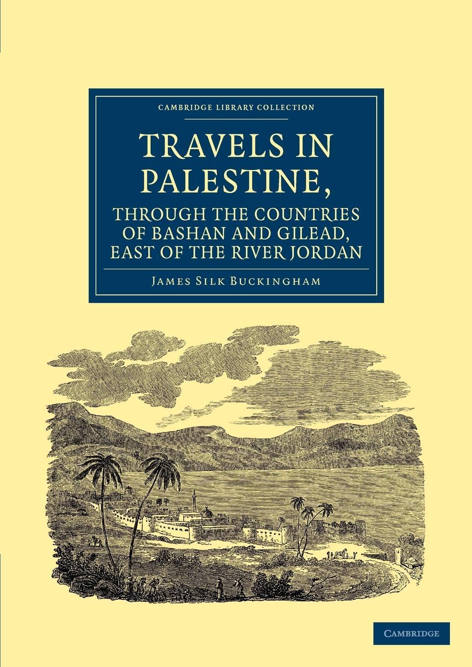 Cover: 9781108042178 | Travels in Palestine, Through the Countries of Bashan and Gilead,...