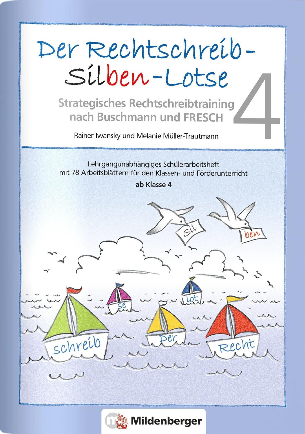 Cover: 9783619014941 | Der Rechtschreib-Silben-Lotse 4, Arbeitsheft | Rainer Iwansky (u. a.)