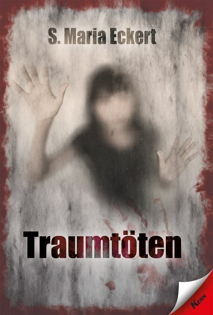 Cover: 9783957163165 | Traumtöten | S. Maria Eckert | Taschenbuch | Deutsch | 2019 | Kern