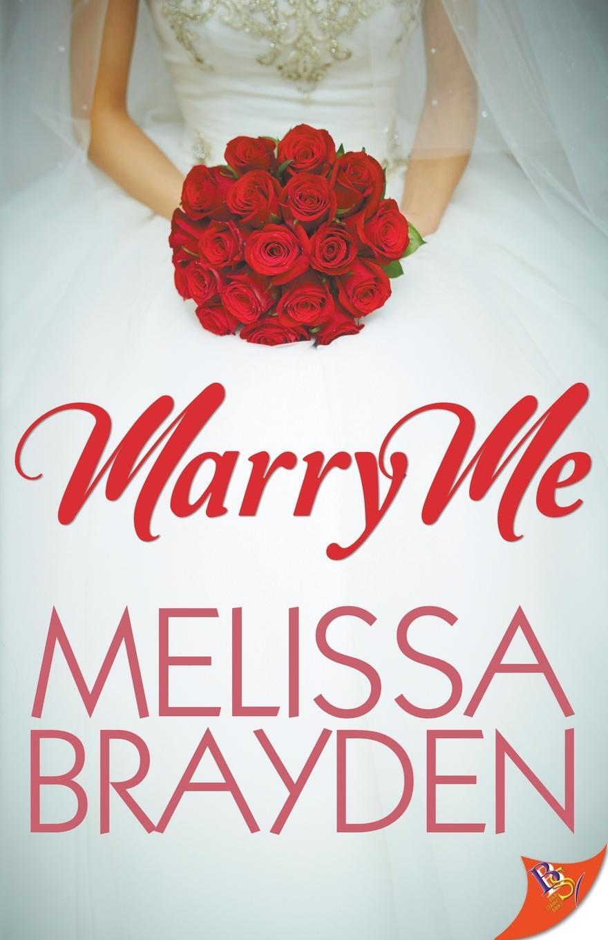 Cover: 9781635559323 | Marry Me | Melissa Brayden | Taschenbuch | Paperback | Englisch | 2021