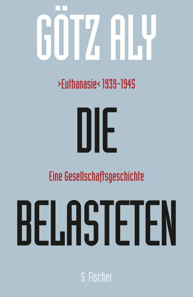 Cover: 9783100004291 | Die Belasteten | "Euthanasie" 1939-1945. Eine Gesellschaftsgeschichte