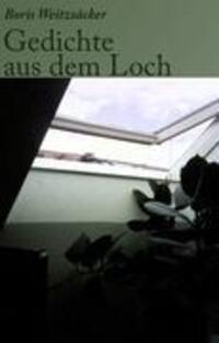 Cover: 9783839140062 | Gedichte aus dem Loch | Boris Weitzsäcker | Buch | 52 S. | Deutsch