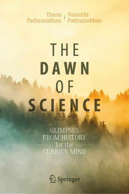 Cover: 9783030175085 | The Dawn of Science | Glimpses from History for the Curious Mind | x