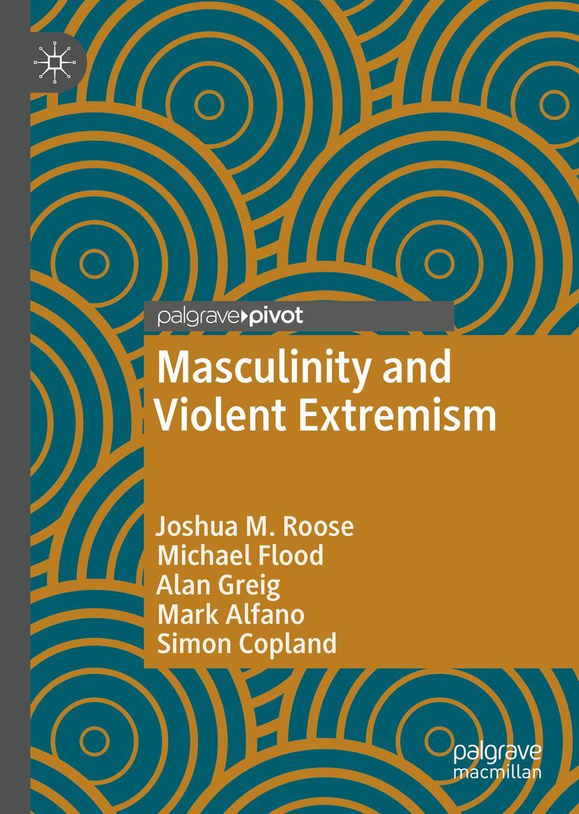 Cover: 9783031104961 | Masculinity and Violent Extremism | Joshua M. Roose (u. a.) | Buch