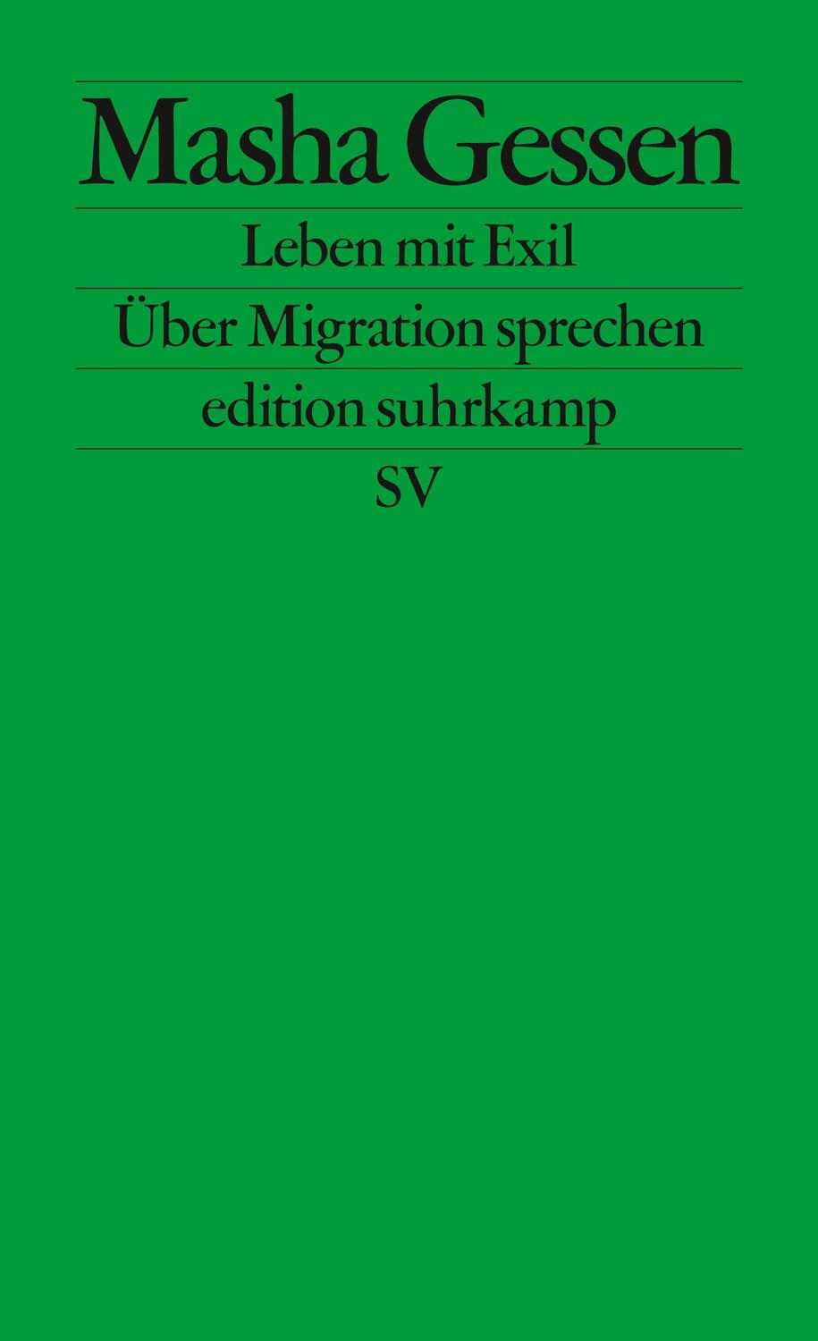 Cover: 9783518127438 | Leben mit Exil | Über Migration sprechen | Masha Gessen | Taschenbuch