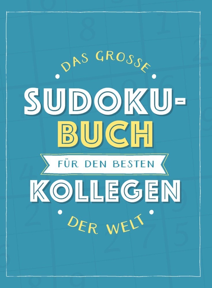 Cover: 9783625214137 | Das große Sudoku-Buch für den besten Kollegen der Welt | Taschenbuch