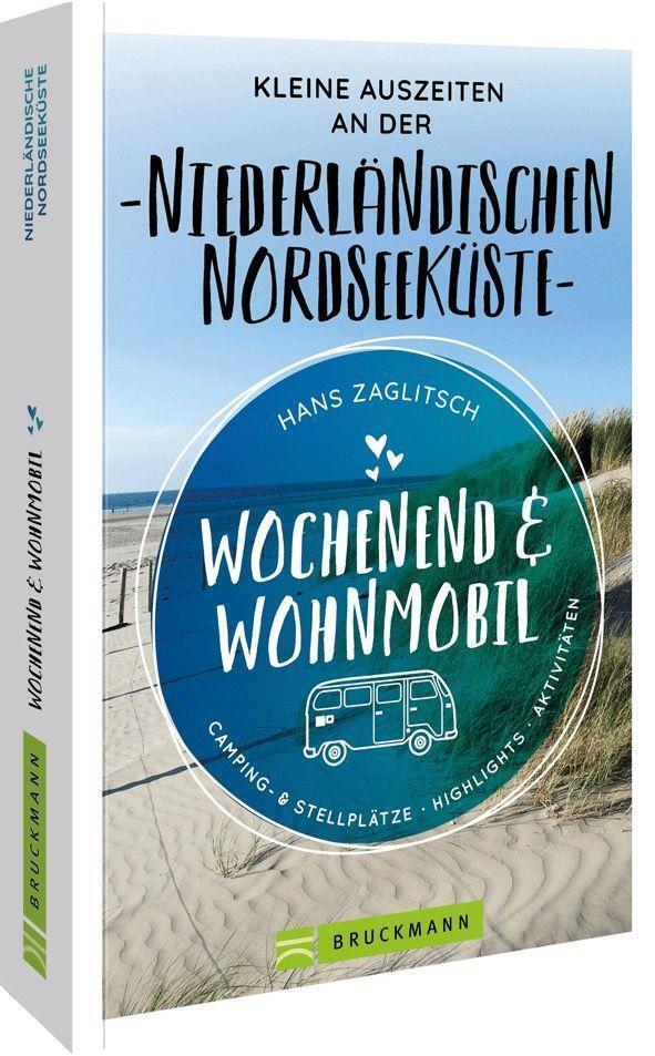 Cover: 9783734327346 | Wochenend &amp; Wohnmobil Kleine Auszeiten an der Niederländischen...
