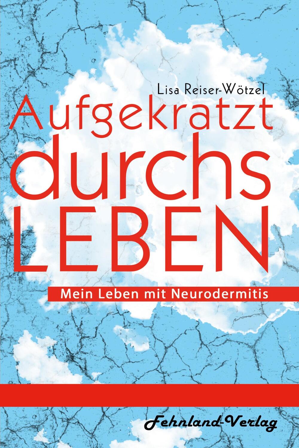 Cover: 9783969710753 | Aufgekratzt durchs Leben. Mein Leben mit Neurodermitis | Reiser-Wötzel