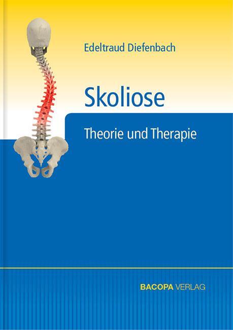 Cover: 9783902735447 | Skoliose | Theorie und Therapie | Edeltraud Diefenbach | Buch | 2015