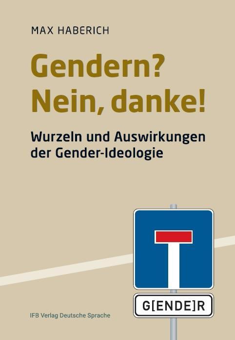 Cover: 9783949233098 | Gerndern? Nein, danke! | Wurzeln und Auswirkungen der Gender-Ideologie