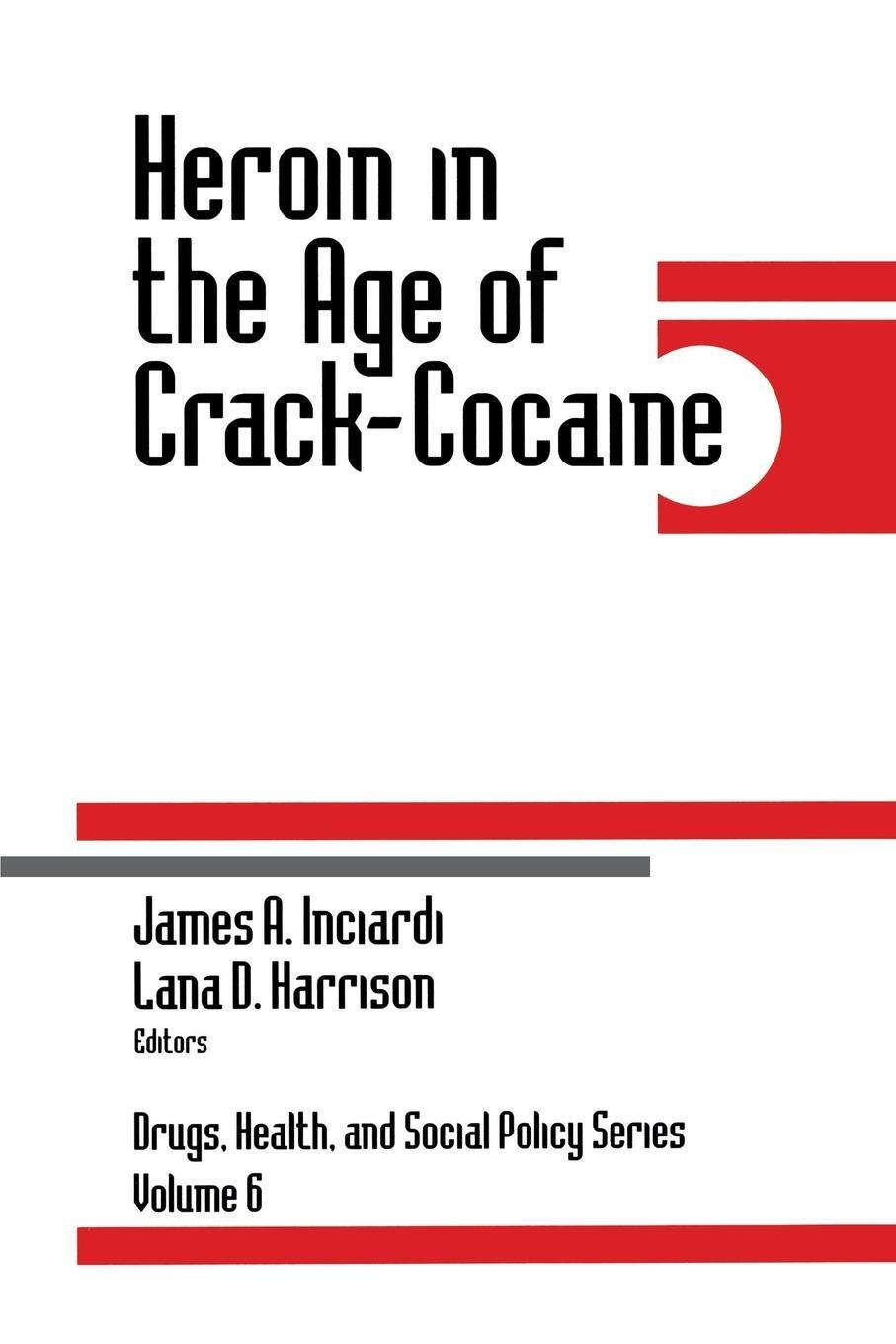 Cover: 9780761904243 | Heroin in the Age of Crack-Cocaine | James A. Inciardi (u. a.) | Buch