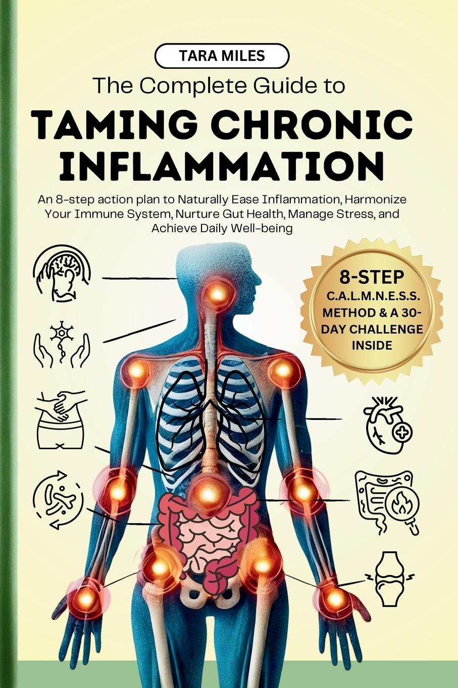 Cover: 9781916662223 | The Complete Guide to Taming Chronic Inflammation | Tara Miles | Buch