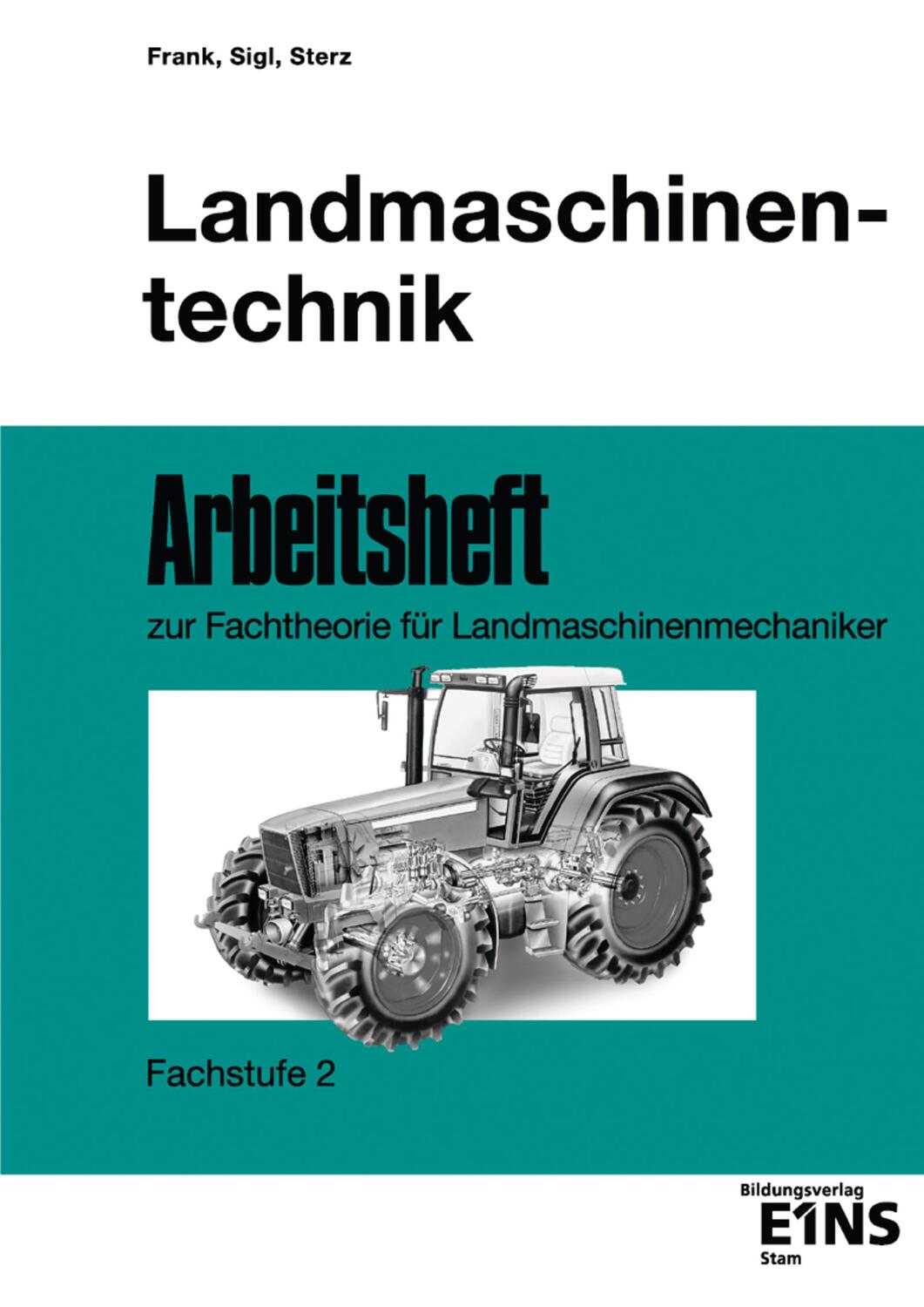 Cover: 9783823703648 | Landmaschinentechnik. Arbeitsheft. Fachstufe 2 | Taschenbuch | Deutsch