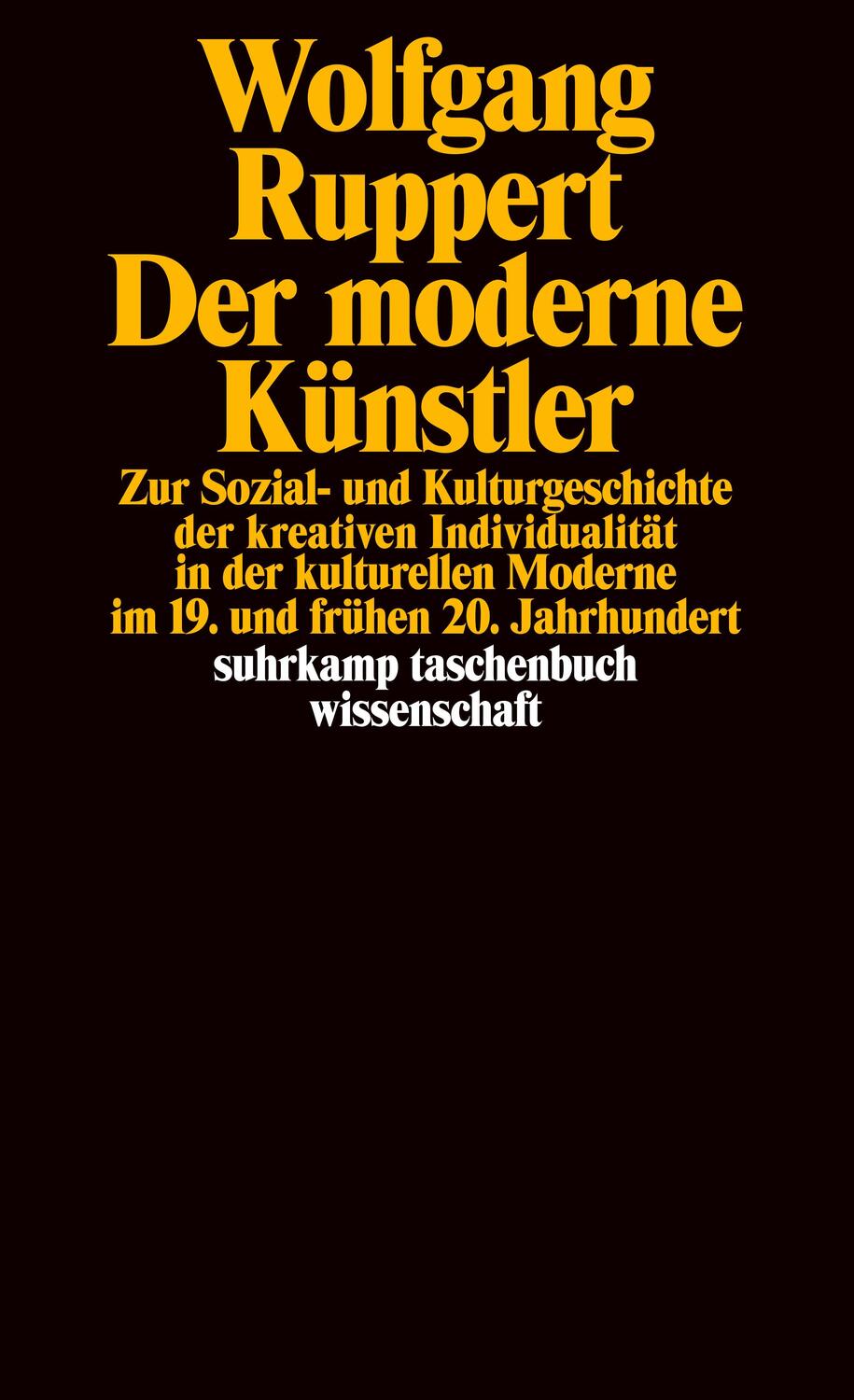 Cover: 9783518289525 | Der moderne Künstler | Wolfgang Ruppert | Taschenbuch | Deutsch | 1998