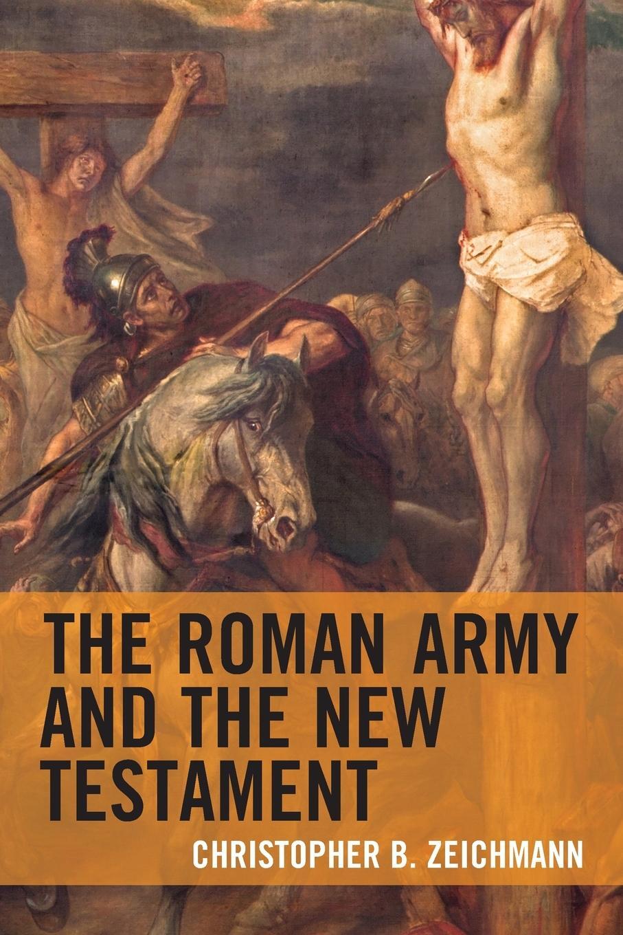 Cover: 9781978704046 | The Roman Army and the New Testament | Christopher B. Zeichmann | Buch