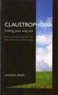 Cover: 9781903269091 | Claustrophobia | Bringing the Fear of Enclosed Spaces into the Open