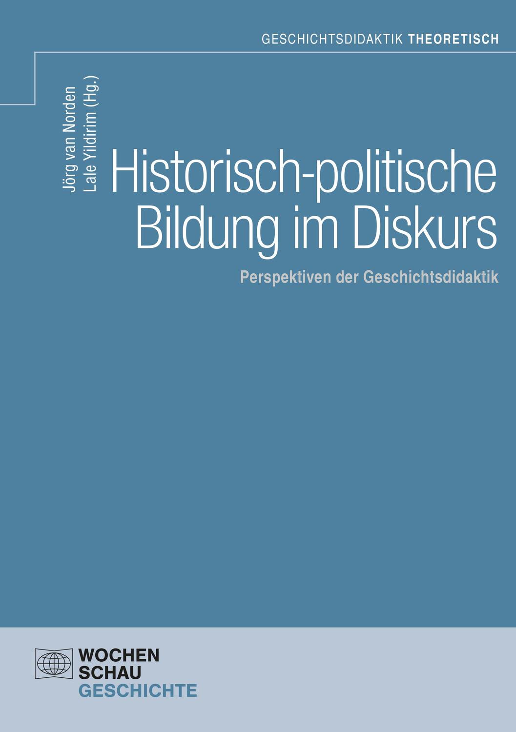 Cover: 9783734416026 | Historisch-politische Bildung im Diskurs | Jörg van Norden (u. a.)