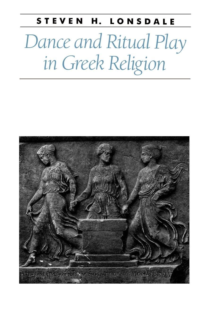 Cover: 9780801867590 | Dance and Ritual Play in Greek Religion | Steven H. Lonsdale | Buch