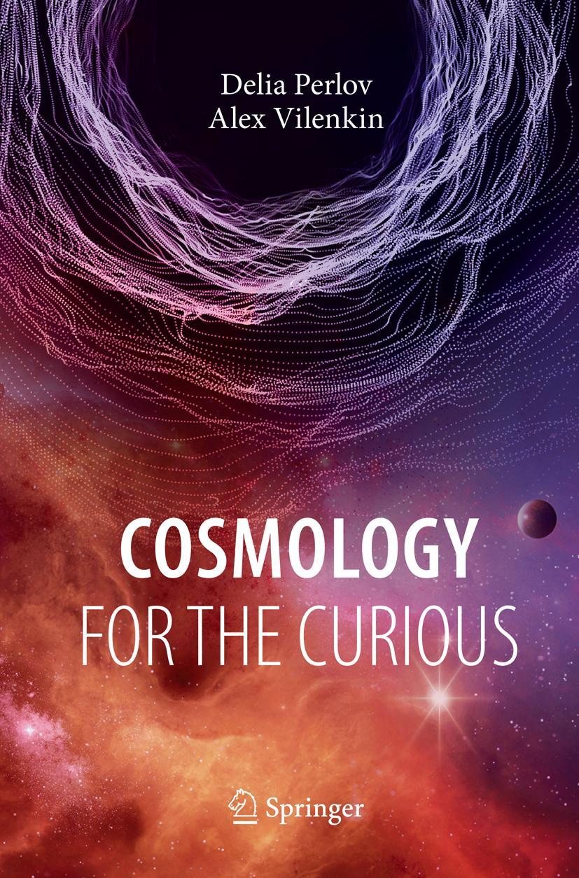 Cover: 9783319860633 | Cosmology for the Curious | Alex Vilenkin (u. a.) | Taschenbuch | XIV