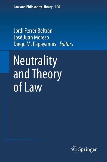 Cover: 9789400760660 | Neutrality and Theory of Law | Jordi Ferrer Beltrán (u. a.) | Buch