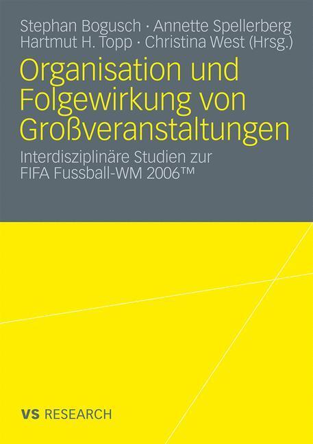 Cover: 9783531161969 | Organisation und Folgewirkung von Großveranstaltungen | Taschenbuch